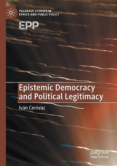 Epistemic Democracy And Political Legitimacy
