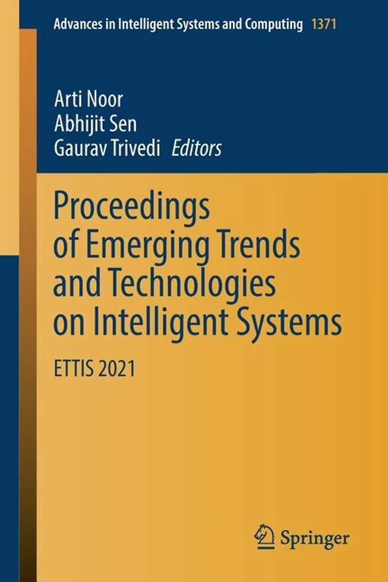 Proceedings of Emerging Trends and Technologies on Intelligent Systems: ETTIS 2021