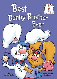 Best Bunny Brother Ever: A P.J. Funnybunny Book