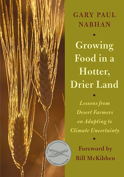 Growing Food a Hotter, Drier Land: Lessons from Desert Farmers on Adapting to Climate Uncertainty