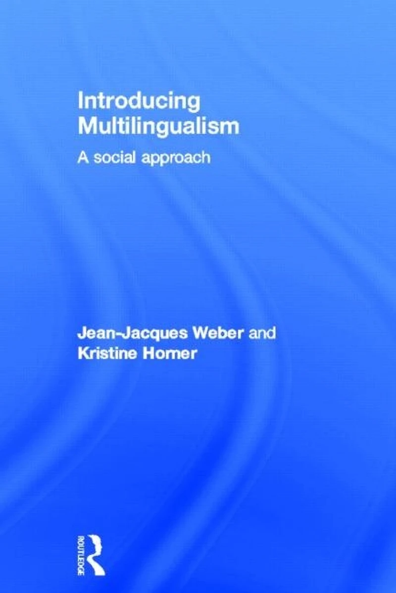 Introducing Multilingualism: A Social Approach