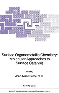 Surface Organometallic Chemistry: Molecular Approaches to Catalysis