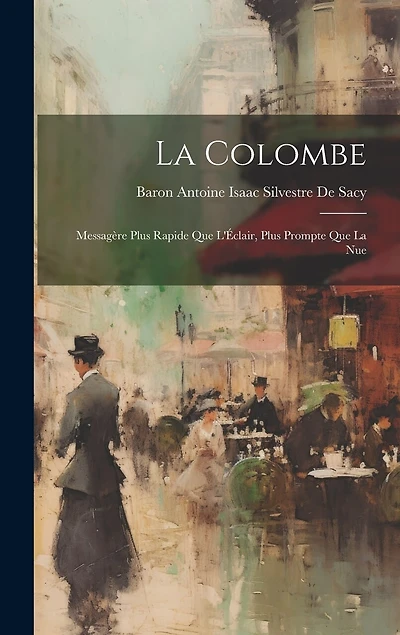 La Colombe: Messagère Plus Rapide Que L'Éclair