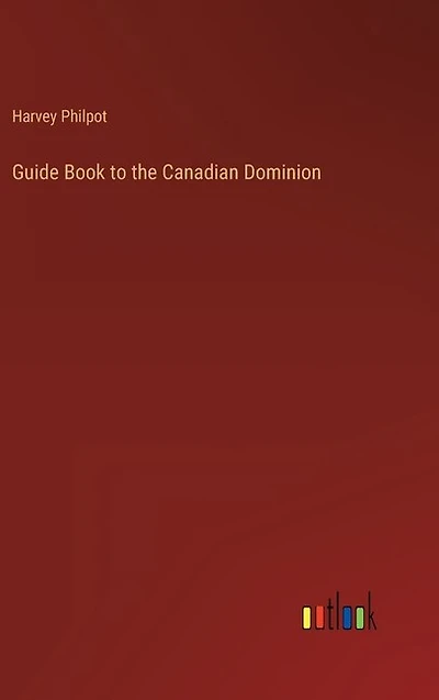Guide Book to the Canadian Dominion