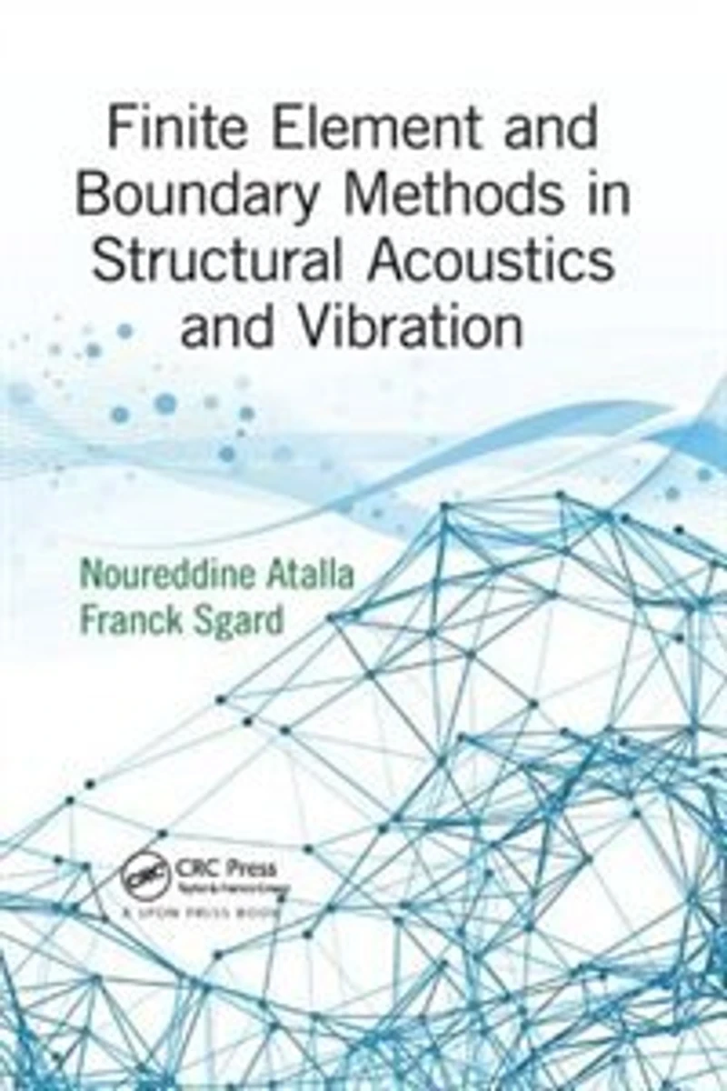 Finite Element and Boundary Methods Structural Acoustics Vibration