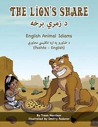 The Lion's Share - English Animal Idioms (Pashto-English): د زمري برخه