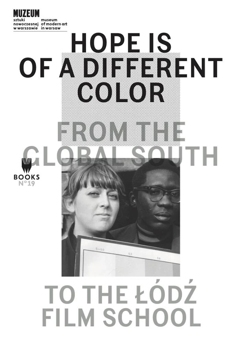 Hope Is Of A Different Color: From The Global South To Lodz Film School