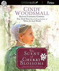 The Scent Of Cherry Blossoms: A Romance From The Heart Of Amish Country