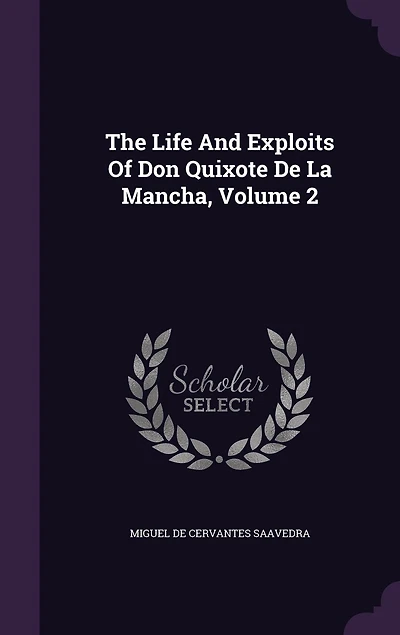 The Life And Exploits Of Don Quixote De La Mancha, Volume 2
