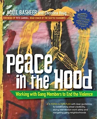 Peace the Hood: Working with Gang Members to End Violence