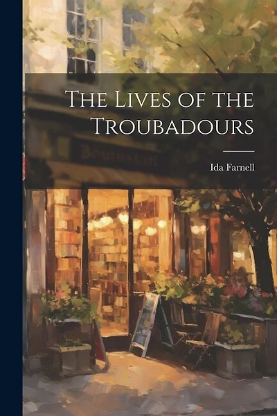 The Lives of the Troubadours