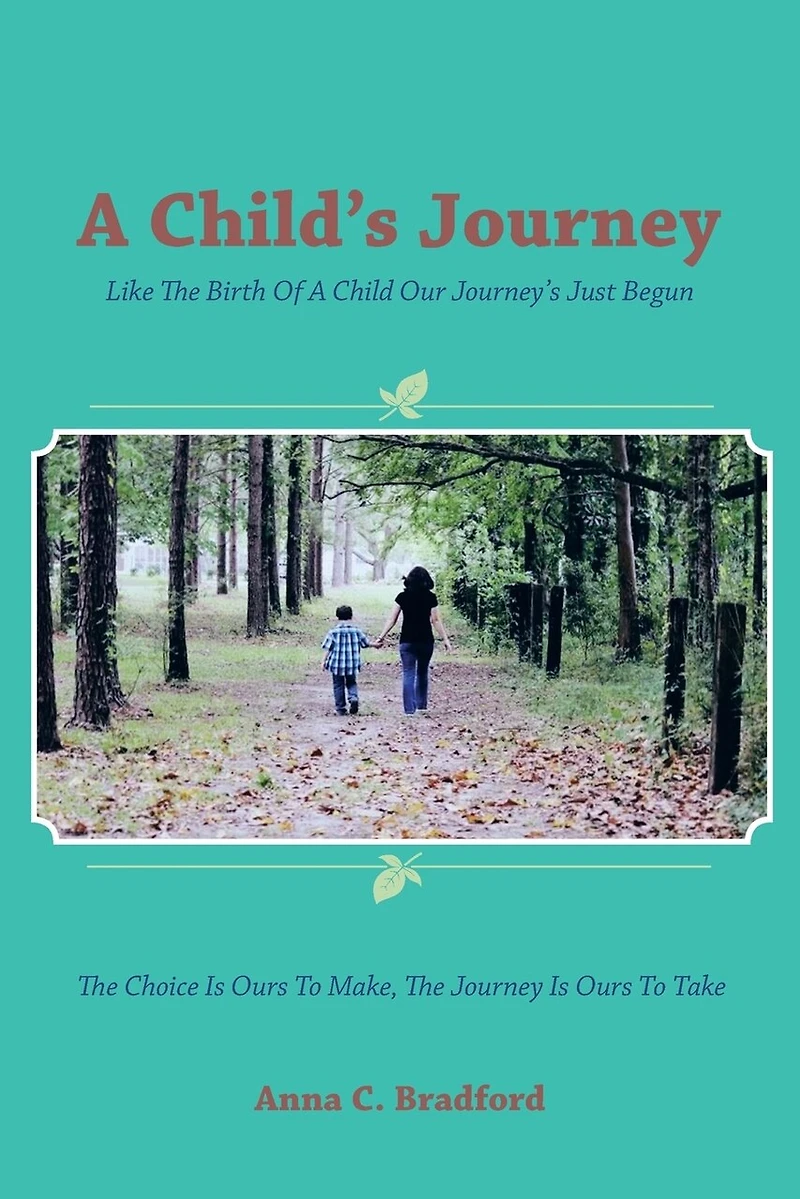 A Child's Journey: Like The Birth Of Child Our Journey's Just Begun