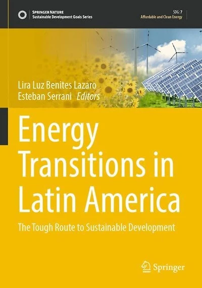 Energy Transitions in Latin America: The Tough Route to Sustainable Development