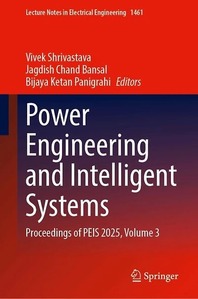 Power Engineering and Intelligent Systems: Proceedings of PEIS 2025, Volume 3