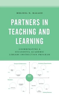 Partners Teaching and Learning: Coordinating a Successful Academic Library Instruction Program