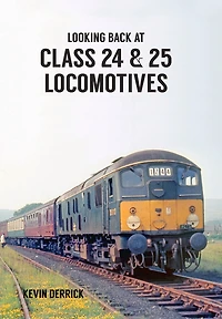 Looking Back At Class 24 & 25 Locomotives