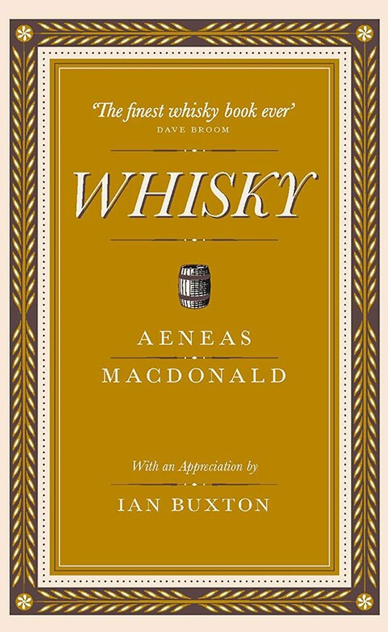 Whisky: The First Definitive Book On Whisky