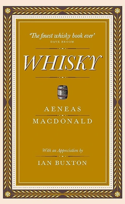 Whisky: The First Definitive Book On Whisky