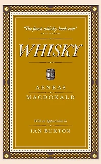 Whisky: The First Definitive Book On Whisky