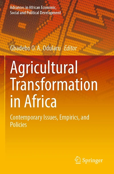 Agricultural Transformation in Africa: Contemporary Issues, Empirics, and Policies