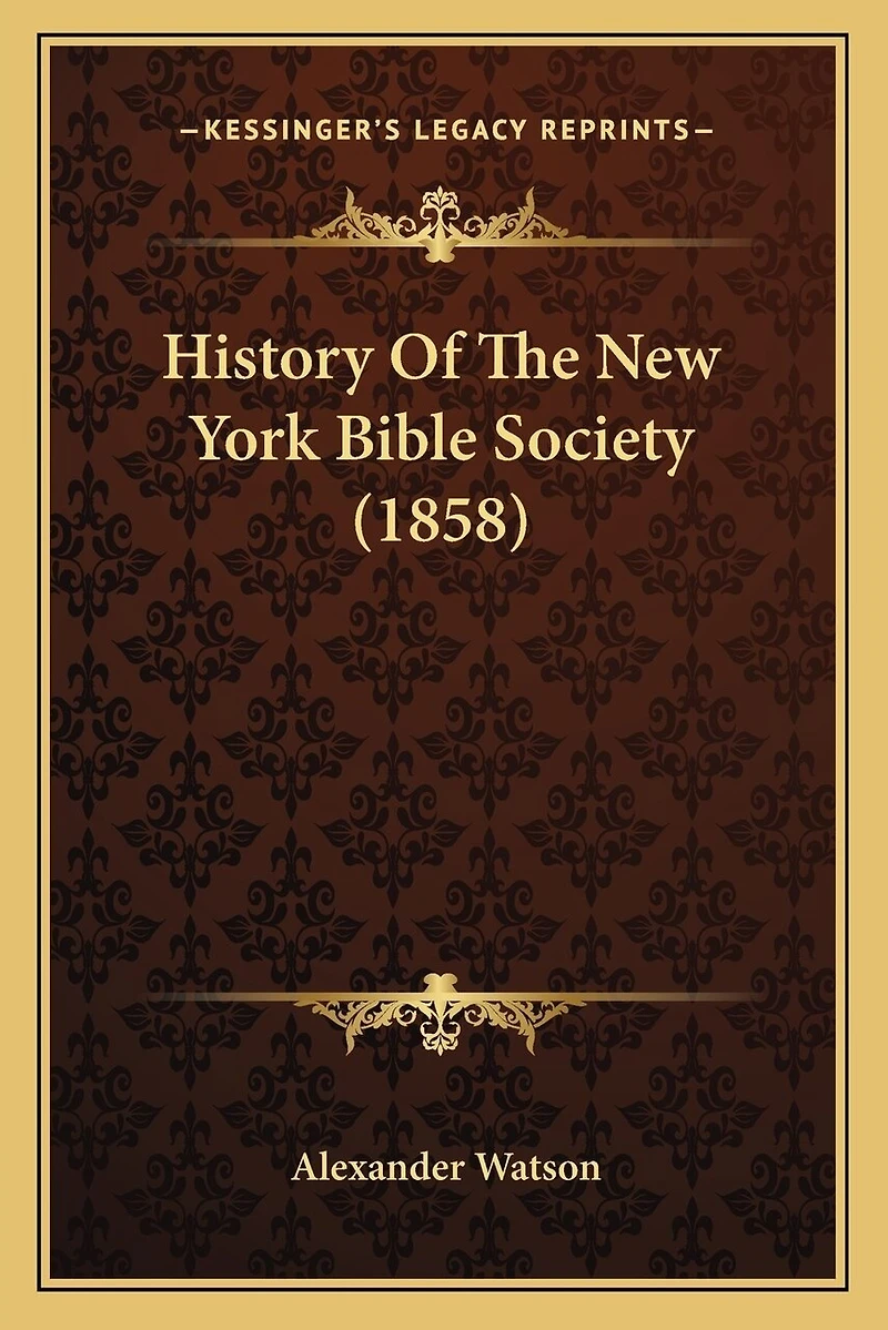 History Of The New York Bible Society (1858)