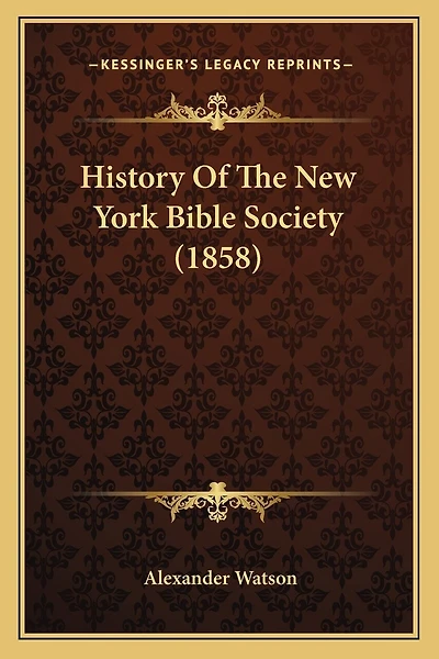 History Of The New York Bible Society (1858)