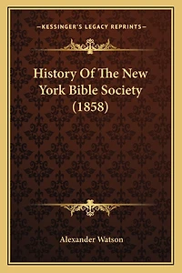 History Of The New York Bible Society (1858)