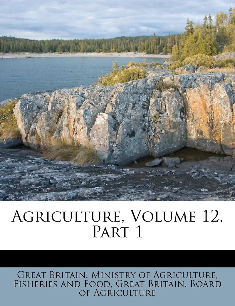 Agriculture, Volume 12, Part 1
