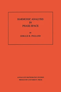 Harmonic Analysis in Phase Space