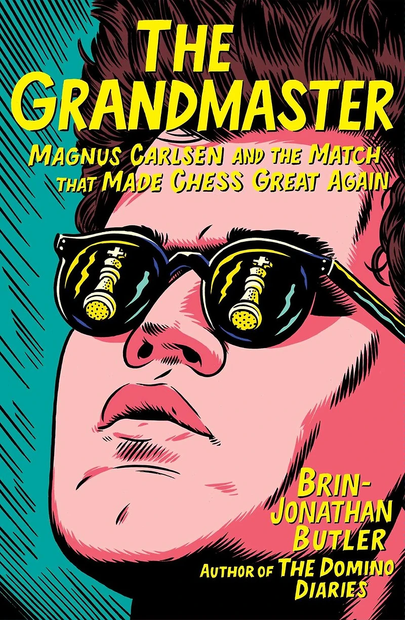 the Grandmaster: Magnus Carlsen and Match That Made Chess Great Again