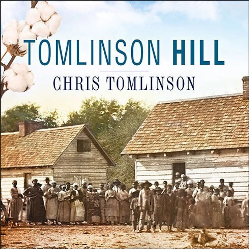 Tomlinson Hill Lib/E: the Remarkable Story of Two Families Who Share Name - One White, Black