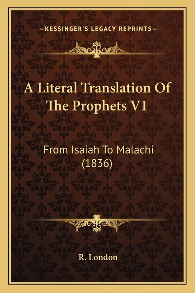 A Literal Translation Of The Prophets V1: From Isaiah To Malachi (1836)