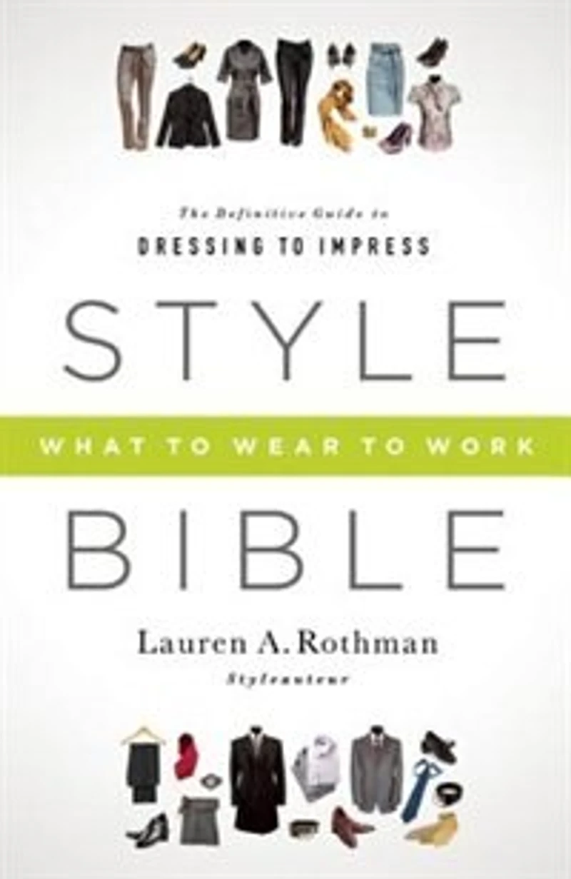Style Bible: What To Wear Work