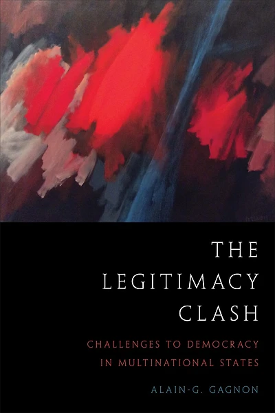 The Legitimacy Clash: Challenges to Democracy Multinational States