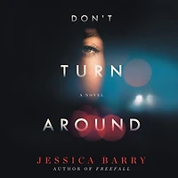 Don't Turn Around: A Novel