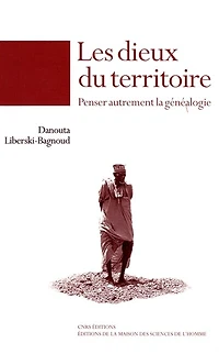 Les dieux du territoire: Penser autrement la généalogie