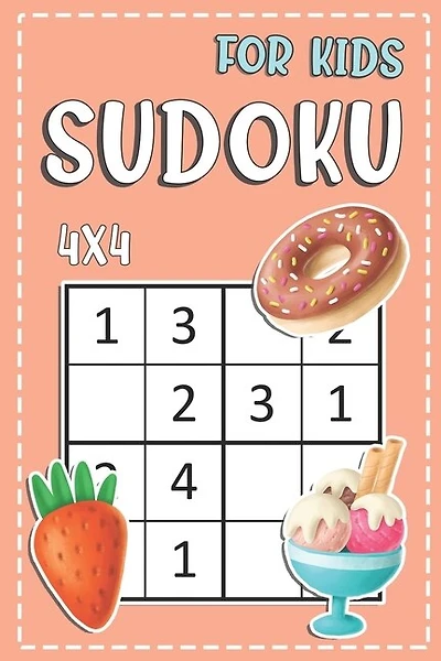4x4 Sudoku For Kids: Beginner Sudoku Puzzle Books For Kids Good Logic Challenge