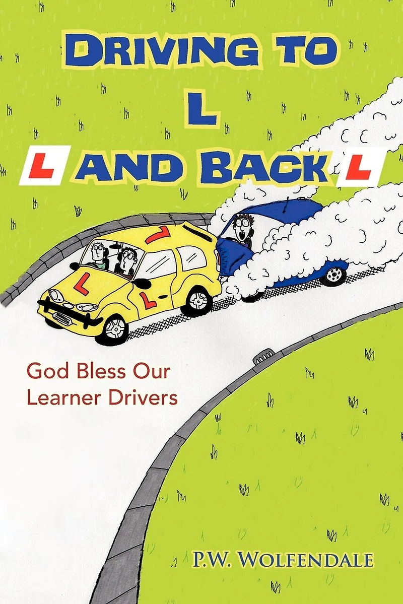 Driving To L And Back: God Bless Our Learner Drivers