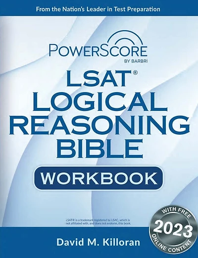 The PowerScore LSAT Logical Reasoning Bible Workbook