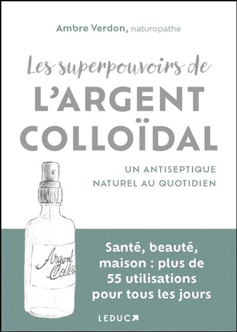 Les superpouvoirs de l'argent colloïdal: un antiseptique naturel au quotidien