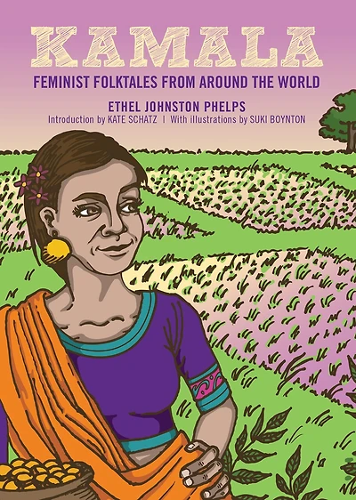 Kamala: Feminist Folktales from Around the World