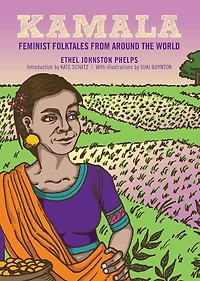 Kamala: Feminist Folktales from Around the World