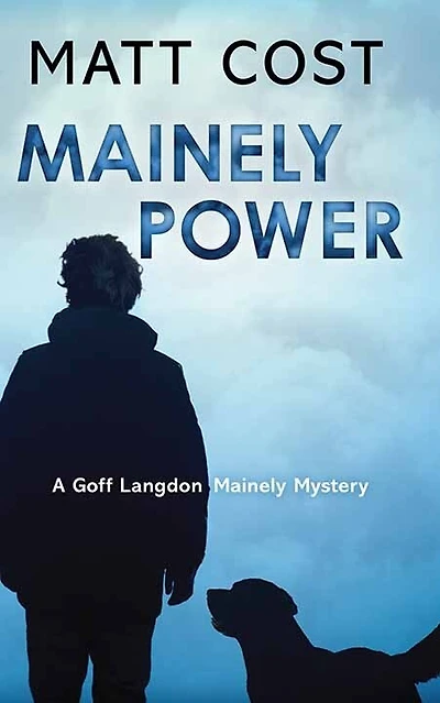 Mainely Power: A Goff Langdon Mainely Mystery