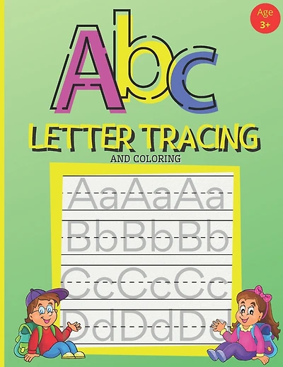 ABC Letter Tracing And Coloring: Handwriting Practice Book for Preschoolers - A Fun Book to Practice Writing Alphabet for Kids Ages 3-5