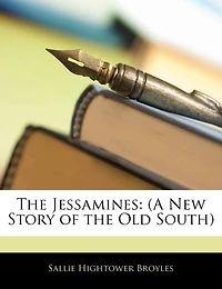 the Jessamines: (A New Story of Old South)