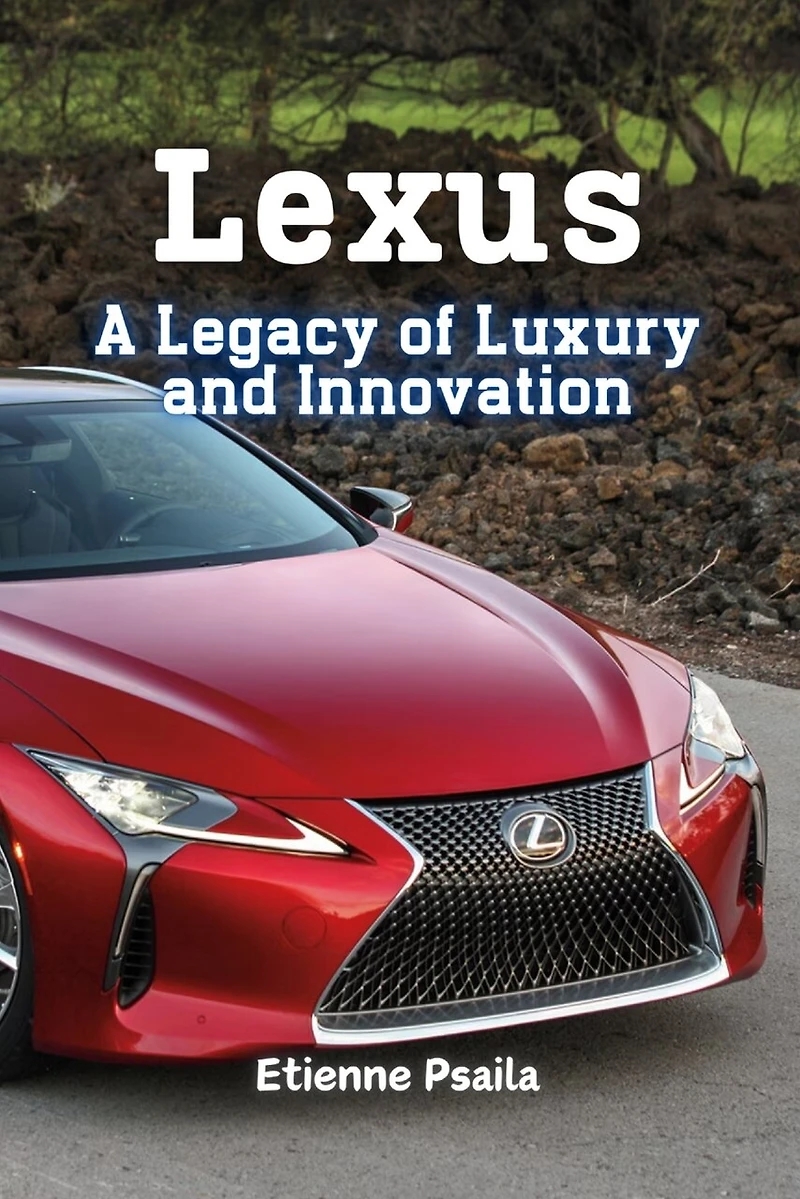 Lexus: A Legacy of Luxury and Innovation