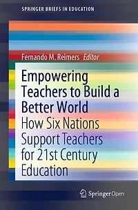 Empowering Teachers to Build a Better World: How Six Nations Support Teachers for 21st Century Education