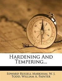 Hardening and Tempering (Classic Reprint)