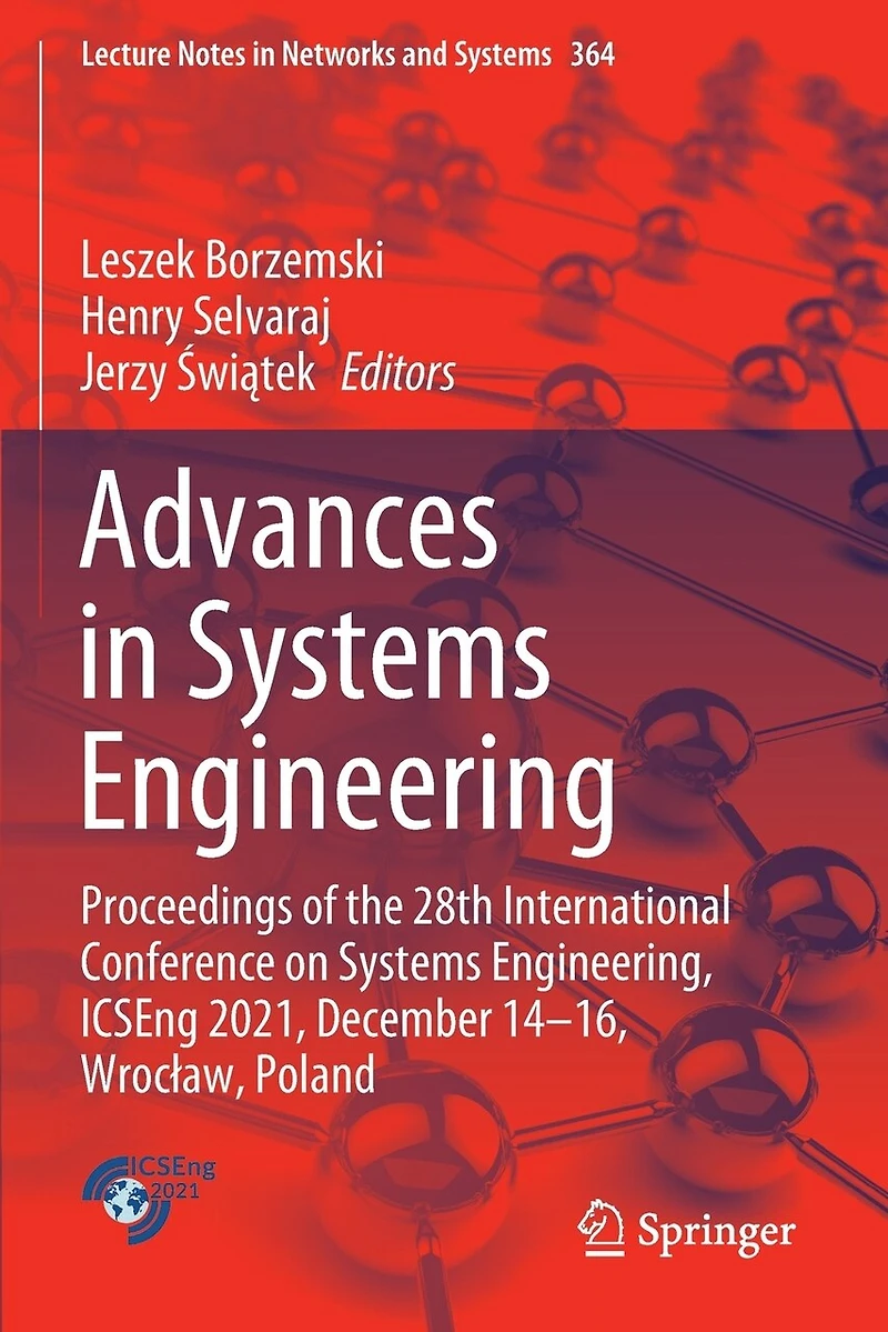Advances in Systems Engineering: Proceedings of the 28th International Conference on Systems Engineering, ICSEng 2021, December 14-16, WrocAaw, Poland