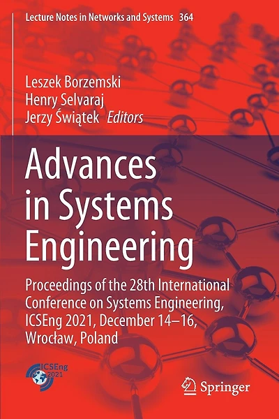 Advances in Systems Engineering: Proceedings of the 28th International Conference on Systems Engineering, ICSEng 2021, December 14-16, WrocAaw, Poland